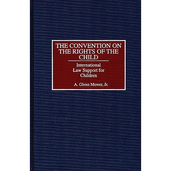 The Convention on the Rights of the Child, A. Glenn C. Mower