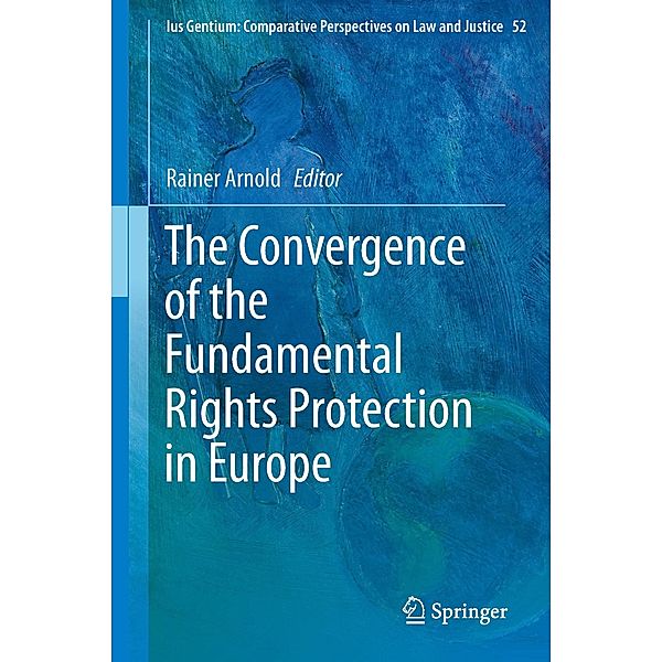 The Convergence of the Fundamental Rights Protection in Europe