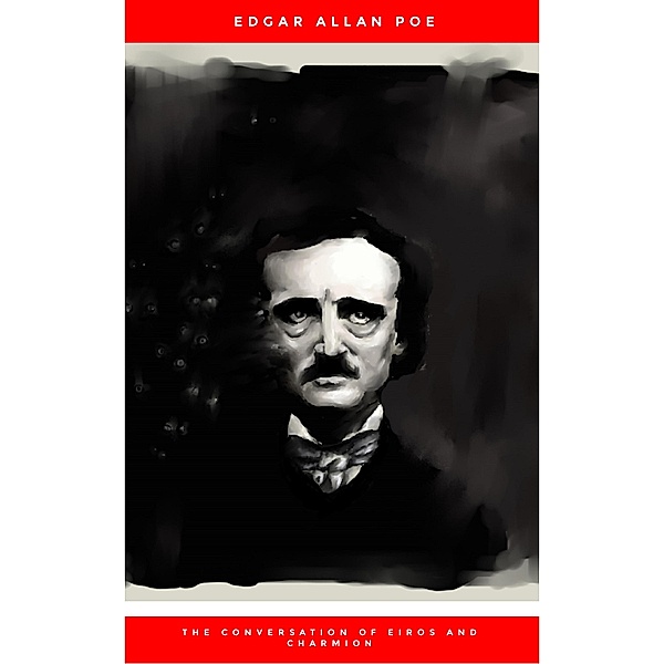 The Conversation of Eiros and Charmion, Edgar Allan Poe