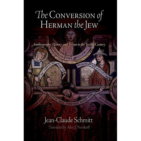 The Conversion of Herman the Jew / The Middle Ages Series, Jean-Claude Schmitt