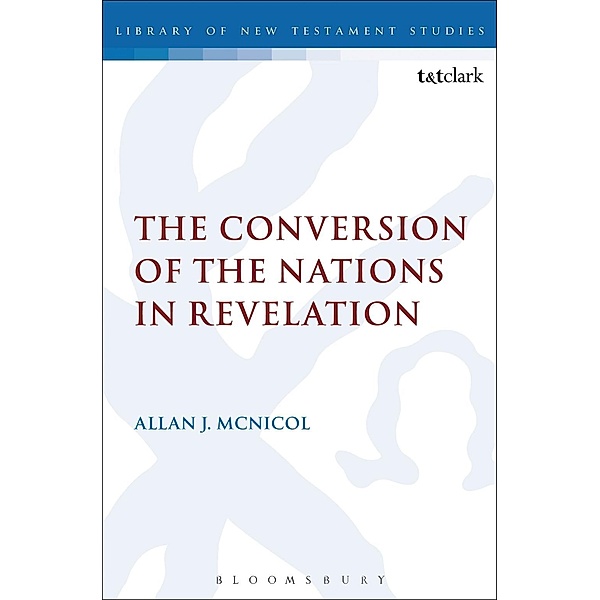 The Conversion of the Nations in Revelation, Allan J. McNicol