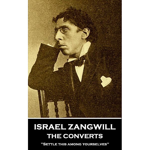 The Converts, Israel Zangwill