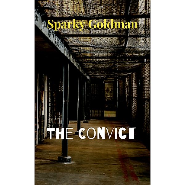 The Convict, Sparky Goldman