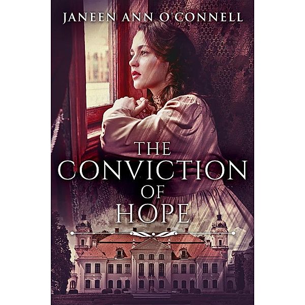 The Conviction Of Hope, Janeen Ann O'Connell