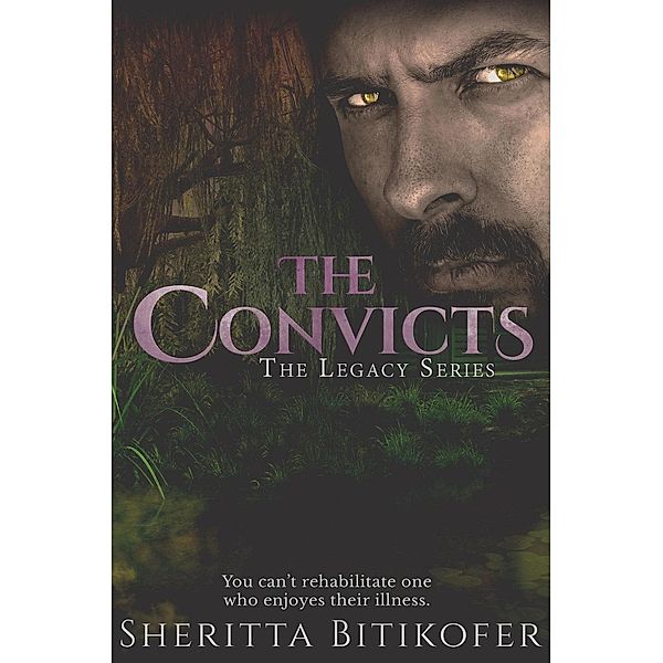 The Convicts (A Legacy Novella), Sheritta Bitikofer
