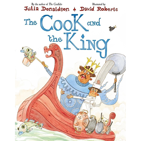 The Cook and the King, Julia Donaldson, David Roberts