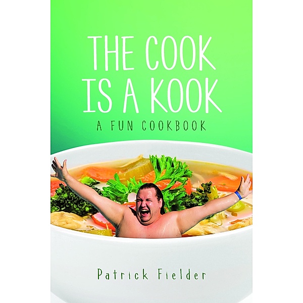 The Cook is a Kook, Patrick Fielder