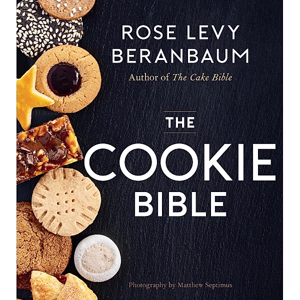 The Cookie Bible, Rose Levy Beranbaum
