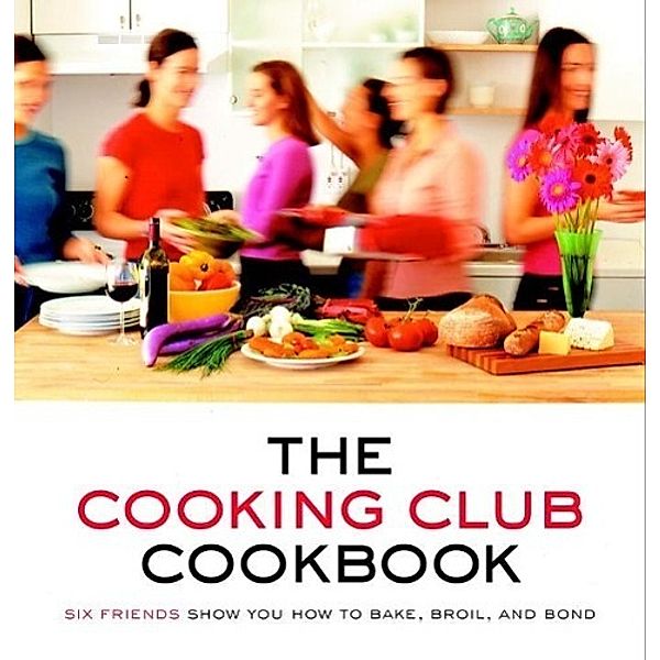 The Cooking Club Cookbook, Cooking Club