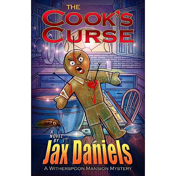 The Cook's Curse (A Witherspoon Manor Mystery, #2) / A Witherspoon Manor Mystery, Jax Daniels