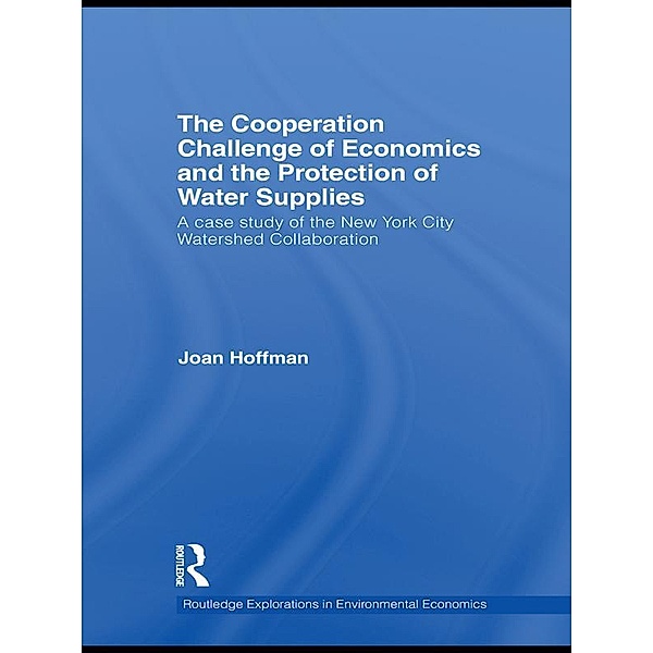 The Cooperation Challenge of Economics and the Protection of Water Supplies, Joan Hoffman