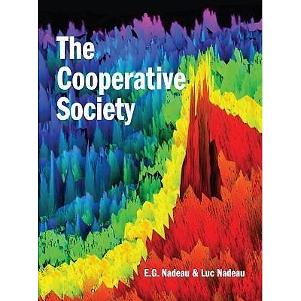The Cooperative Society / Emile G Nadeau, E. G. Nadeau, Luc Nadeau