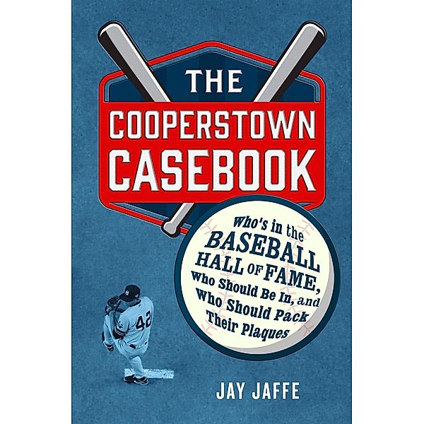 The Cooperstown Casebook, Jay Jaffe