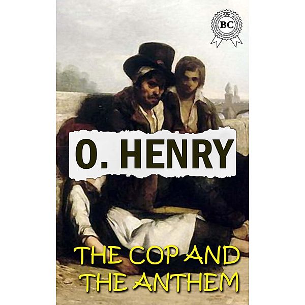 The Cop and the Anthem, O. Henry