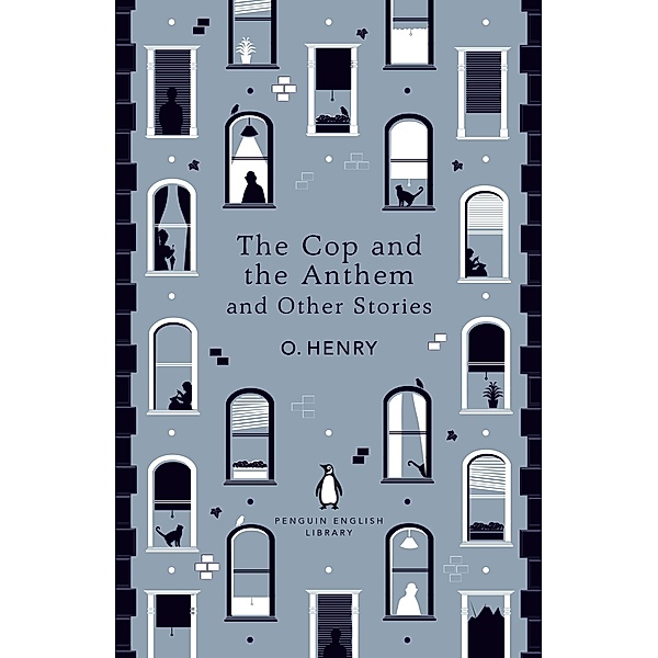 The Cop and the Anthem and Other Stories / The Penguin English Library, O. Henry