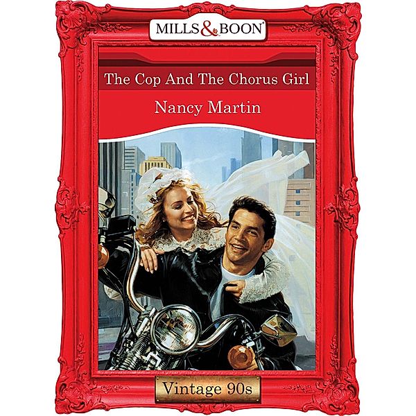 The Cop And The Chorus Girl (Mills & Boon Vintage Desire), Nancy Martin