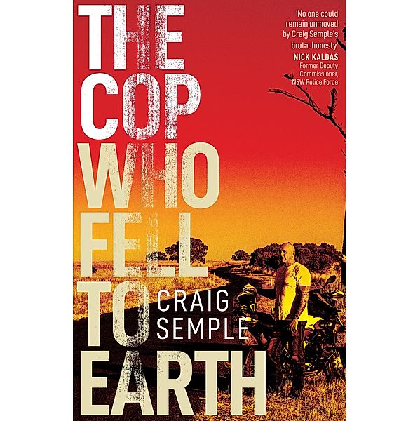 The Cop Who Fell to Earth, Craig Semple