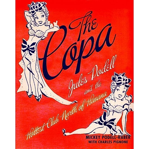 The Copa, Mickey Podell-Raber, Charles Pignone