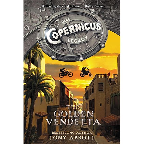 The Copernicus Legacy: The Golden Vendetta / Copernicus Legacy Bd.3, Tony Abbott