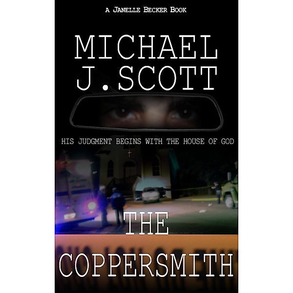 The Coppersmith (Janelle Becker Books, #1) / Janelle Becker Books, Michael J. Scott