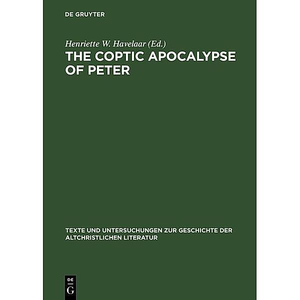 The Coptic Apocalypse of Peter / Texte und Untersuchungen zur Geschichte der altchristlichen Literatur Bd.144