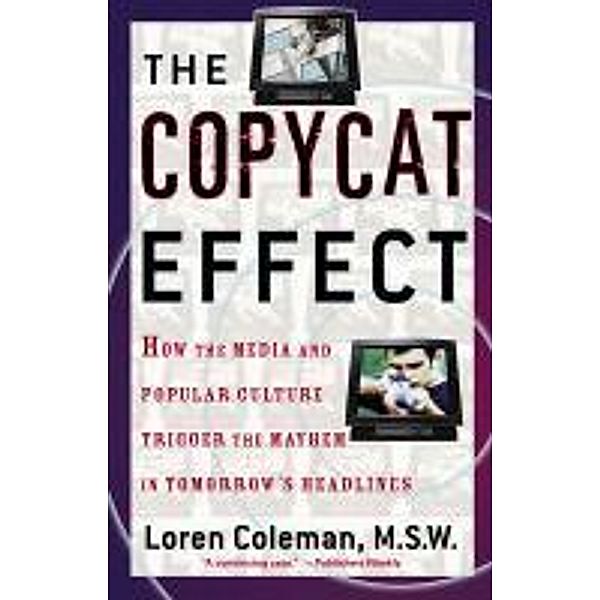 The Copycat Effect, Loren Coleman