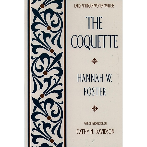 The Coquette, Hannah W. Foster