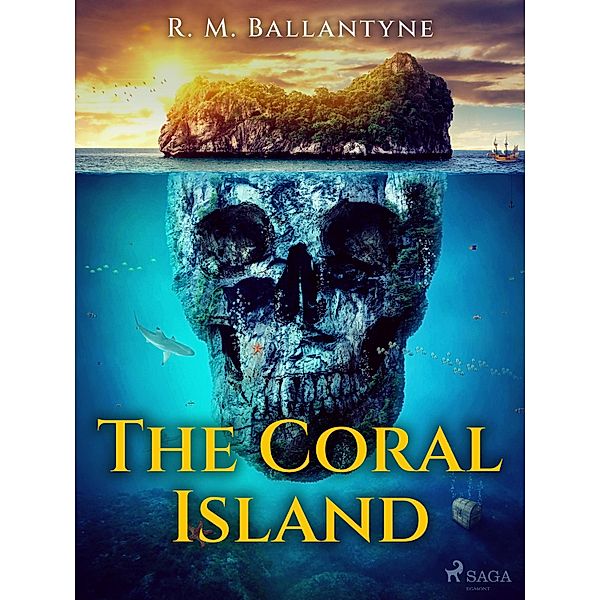 The Coral Island, R. M. Ballantyne