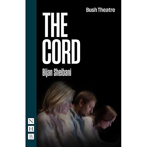 The Cord (NHB Modern Plays), Bijan Sheibani