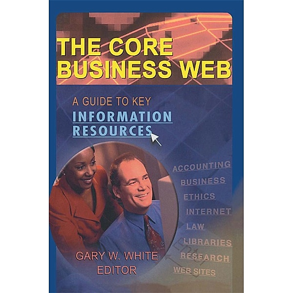 The Core Business Web, Gary W White