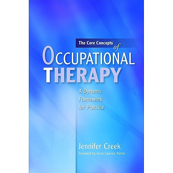 The Core Concepts of Occupational Therapy, Jennifer Creek