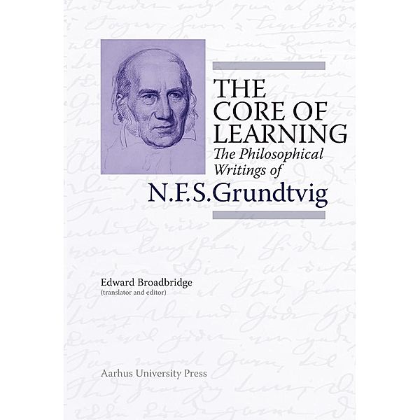 The Core of Learning / N.F.S. Grundtvig: Works in English Bd.5, Edward Broadbridge