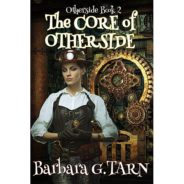 The Core of Otherside (Otherside Book 2) / Otherside, Barbara G. Tarn