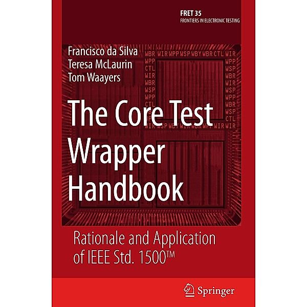 The Core Test Wrapper Handbook, Francisco Da Silva, Teresa McLaurin, Tom Waayers