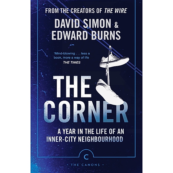 The Corner / Canons, David Simon, Edward Burns