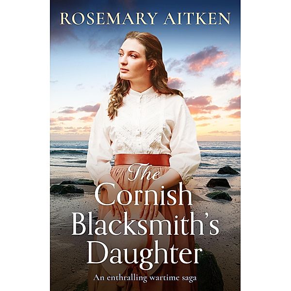 The Cornish Blacksmith's Daughter, Rosemary Aitken