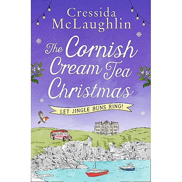 The Cornish Cream Tea Christmas: Part Two - Let Jingle Buns Ring!, Cressida McLaughlin