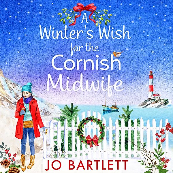 The Cornish Midwife Series - 3 - A Winter's Wish For The Cornish Midwife, Jo Bartlett