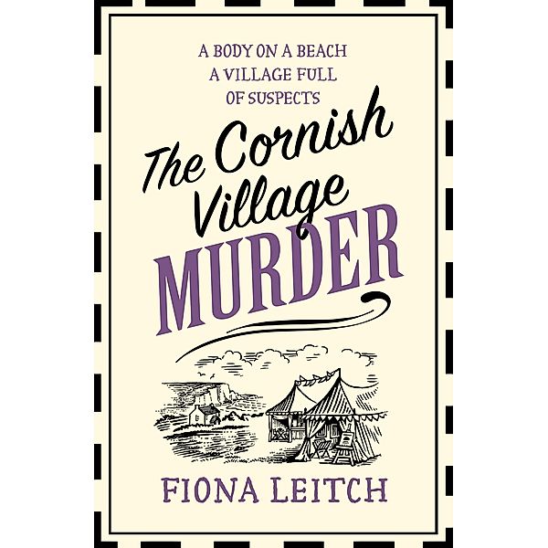 The Cornish Village Murder / A Nosey Parker Cozy Mystery Bd.2, Fiona Leitch
