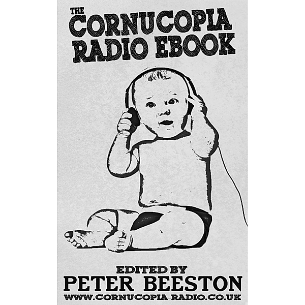 The Cornucopia Radio Ebook / eBookIt.com, Peter Beeston