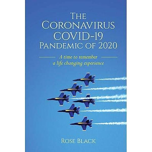 The Coronavirus COVID-19 Pandemic of 2020, Rose Black