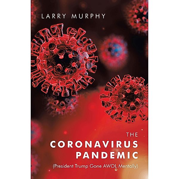 The Coronavirus Pandemic, Larry Murphy