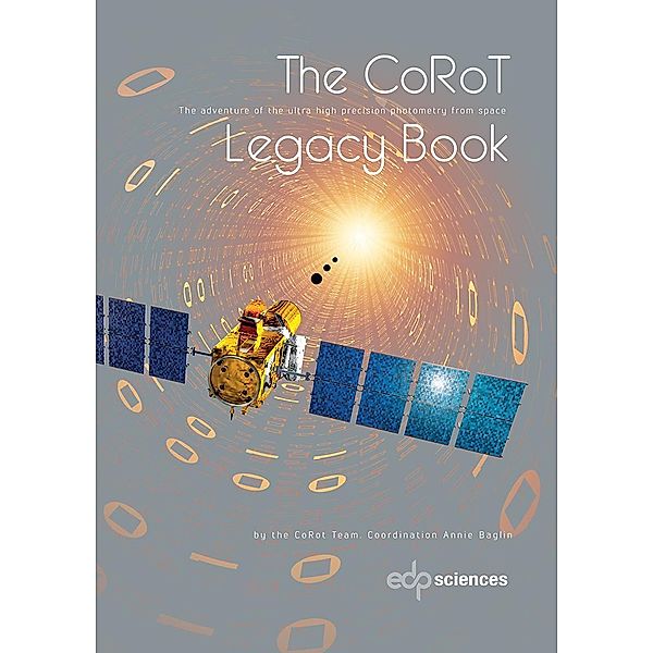 The CoRoT Legacy Book, CoRot Team, Annie Baglin