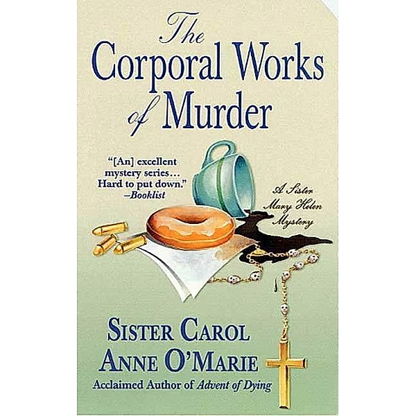 The Corporal Works of Murder / Sister Mary Helen Mysteries Bd.10, Sister Carol Anne O'Marie