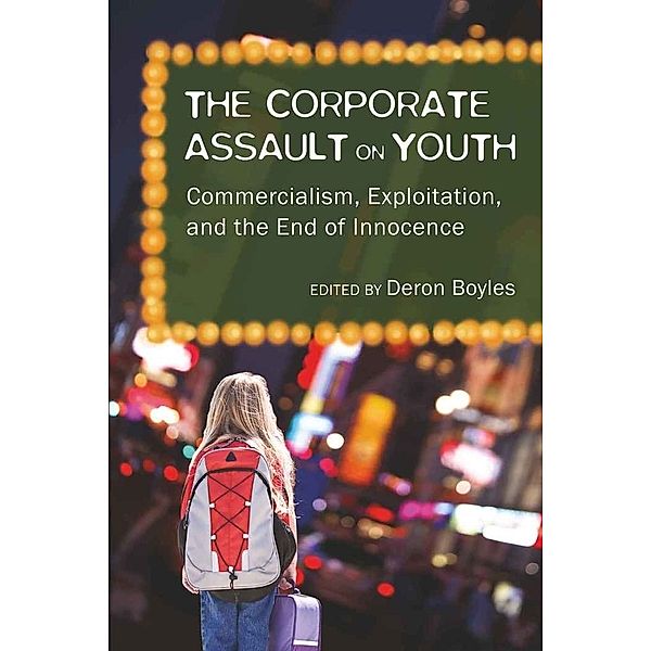 The Corporate Assault on Youth