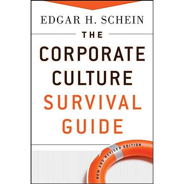 The Corporate Culture Survival Guide, Edgar H. Schein