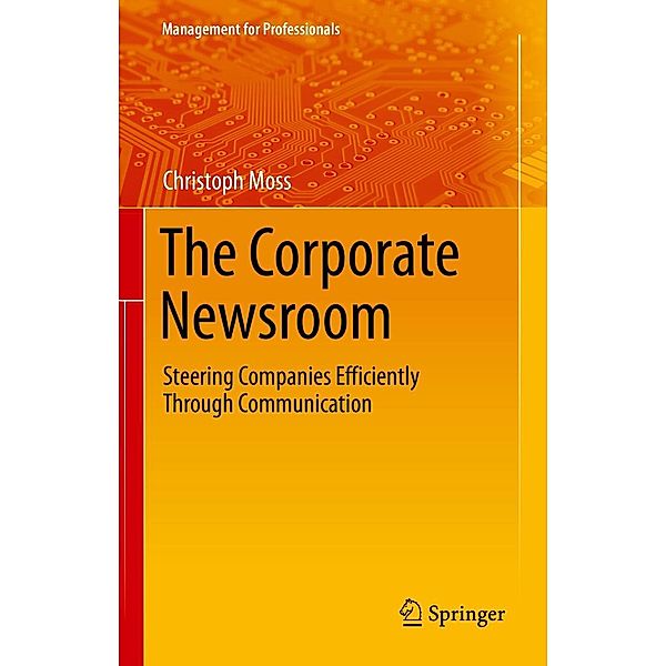 The Corporate Newsroom / Management for Professionals