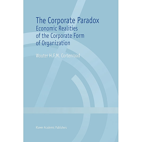 The Corporate Paradox, Wouter H.F.M. Cortenraad