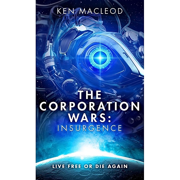 The Corporation Wars: Insurgence / The Corporation Wars Bd.2, Ken MacLeod