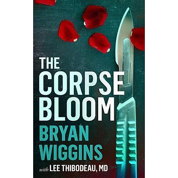 The Corpse Bloom, Bryan Wiggins
